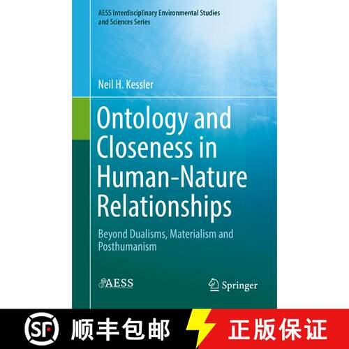 【3-4周达】精装 Ontology and Closeness in Human-Nature Relationships : Beyond Dualisms, Materialism a... [9783319992730]