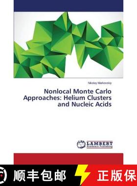 预订 Nonlocal Monte Carlo Approaches: Helium Clusters and Nucleic Acids [9783659618659]