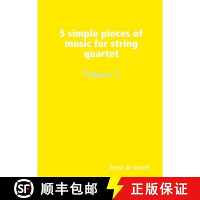 【3-4周达】5 simple pieces of music for string quartet Volume 3 [9789078808084]