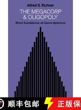 【3-4周达】The Megacorp and Oligopoly: Micro Foundations of Macro Dynamics [9780521068611]