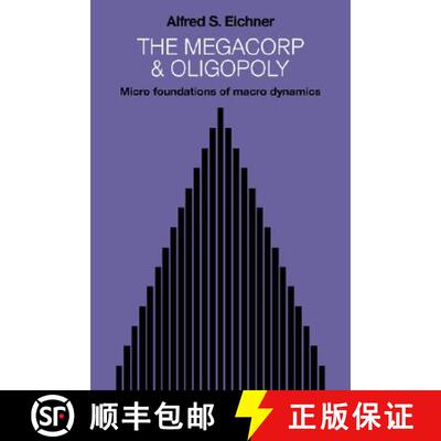 【3-4周达】The Megacorp and Oligopoly: Micro Foundations of Macro Dynamics [9780521068611]