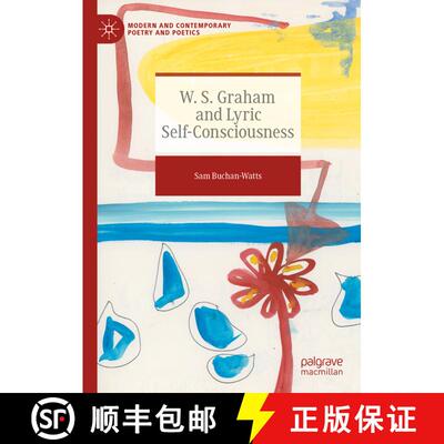 【3-4周达】精装 W. S. Graham and Lyric Self-Consciousness [9783031731976]