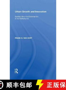 【3-4周达】Urban Growth and Innovation: Spatially Bounded Externalities in the Netherlands [9780815398790]