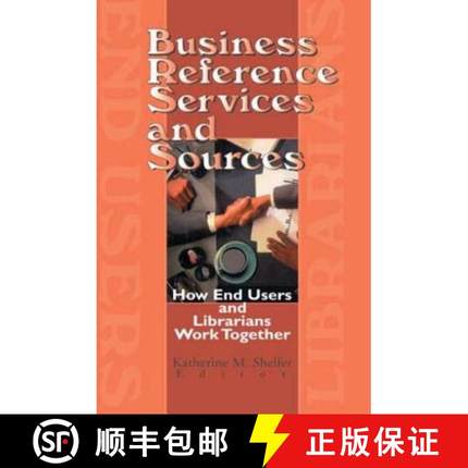 【3-4周达】Business Reference Services and Sources : How End Users and Librarians Work Together [9780789003591]