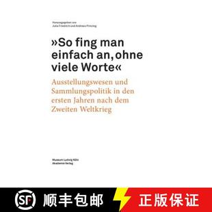 预订 Worte Den Ausstellungswesen Und Einfach Ohne J... 9783110342857 Man Viele Sammlungspolitik Ersten Fing