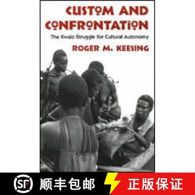 预订 Custom and Confrontation: The Kwaio Struggle for Cultural Autonomy [9780226429199]