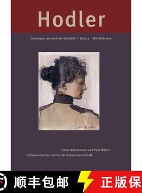 【3-4周达】精装 Ferdinand Hodler – Catalogue raisonné der Gemälde – Band 2 – Die Bildnisse [9783858812551]