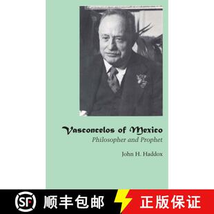 Vasconcelos Prophet 9780292720565 and 4周达 Philosopher Mexico