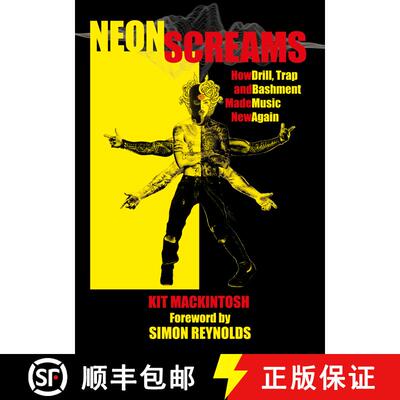 【3-4周达】Neon Screams – How Drill, Trap and Bashment Made Music New Again [9781913462246]