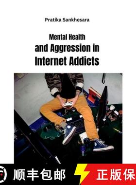 【3-4周达】Mental Health and Aggression in Internet Addicts [9785275615807]