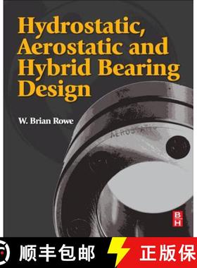 【3-4周达】Hydrostatic, Aerostatic and Hybrid Bearing Design [9780123969941]