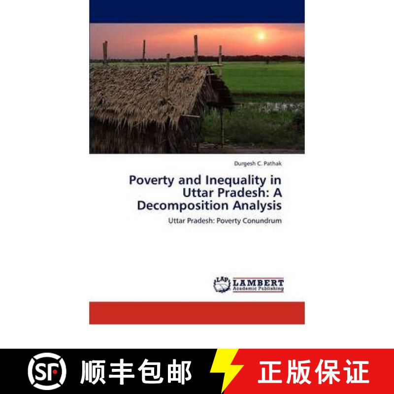 预订 Poverty and Inequality in Uttar Pradesh: A Decomposition Analysis [9783846558072]