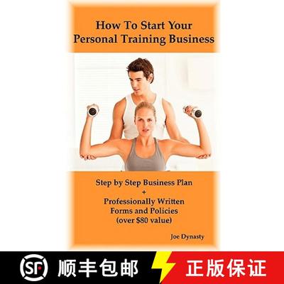 【3-4周达】How To Start Your Personal Training Business: Step by Step Business Plan and Forms. Get a ... [9780986600432]