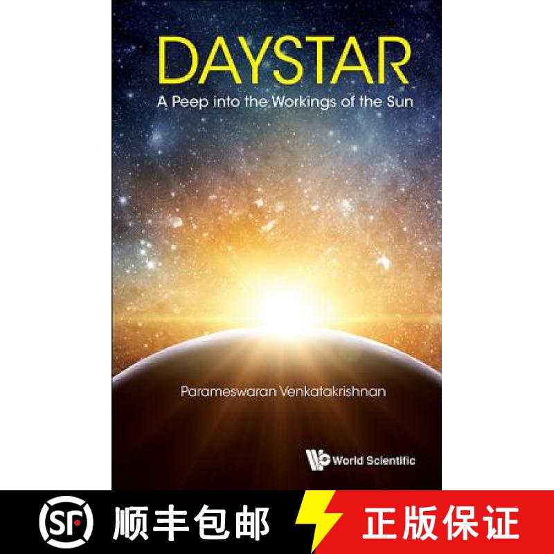 【3-4周达】Daystar: A Peep Into the Workings of the Sun [9789813228528]