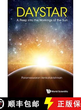 【3-4周达】Daystar: A Peep Into the Workings of the Sun [9789813228528]