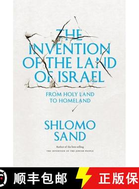 预订 The Invention of the Land of Israel: From Holy Land to Homeland [9781781680834]