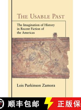 【3-4周达】The Usable Past: The Imagination of History in Recent Fiction of the Americas [9780521582537]