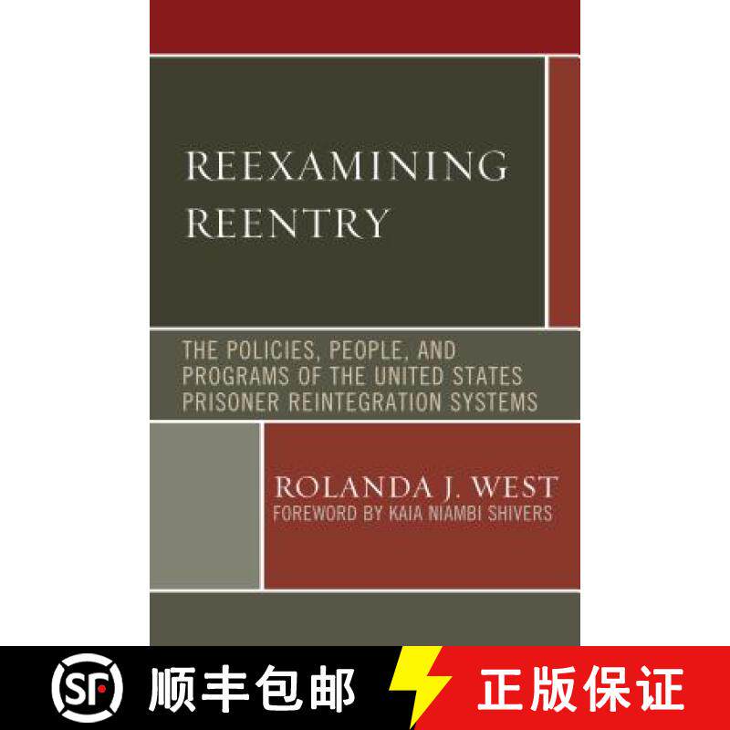 预订 Reexamining Reentry : The Policies, People, and Programs of the United States Prisoner Reintegra... [9781498549561]