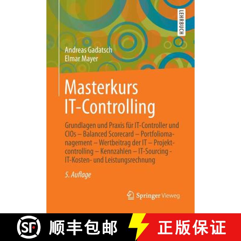 【3-4周达】Masterkurs IT-Controlling: Grundlagen und Praxis fur IT-Controller und CIOs - Balanced Sco... [9783658015893]
