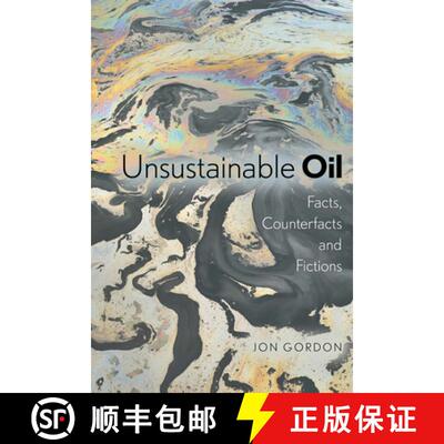 【3-4周达】Unsustainable Oil: Facts, Counterfacts and Fictions [9781772120363]