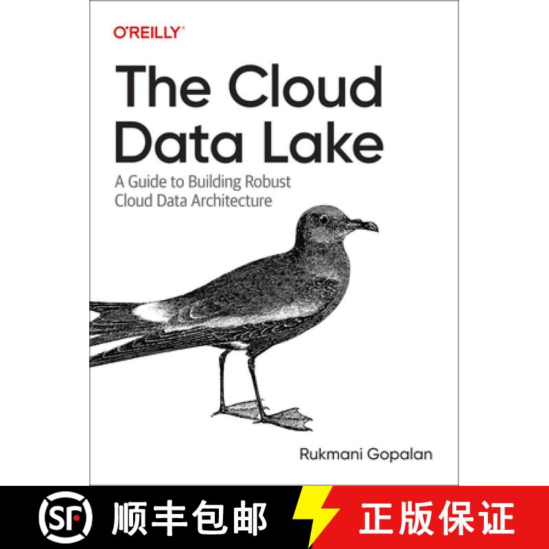 【2-3周达】The Cloud Data Lake: A Guide to Building Robust Cloud Data Architecture [9781098116583]