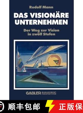 【3-4周达】Das Visionäre Unternehmen: Der Weg zur Vision in zwölf Stufen [9783322826565]