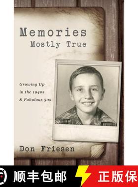 【3-4周达】Memories: Mostly True: Growing Up in the 1940s & Fabulous 50s : 4th Edition [9781948282505]
