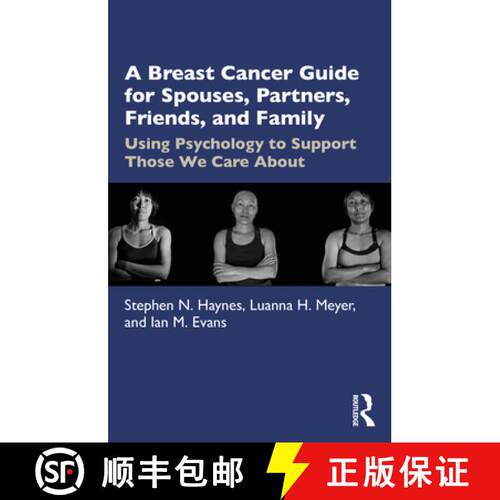 【3-4周达】A A Breast Cancer Guide for Spouses, Partners, Friends, and Family: Using Psychology to Su... [9781032046495]