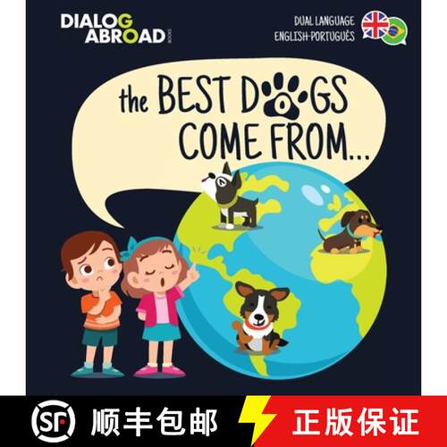 【3-4周达】The Best Dogs Come From... (Dual Language English-Português): A Global Search to Find the... [9783948706050]