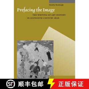 Sixteenth 4周达 Image the Writing Century History Prefacing Art 9789004259614 Iran The