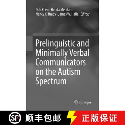 【3-4周达】Prelinguistic and Minimally Verbal Communicators on the Autism Spectrum (Softcover reprint... [9789811092336]