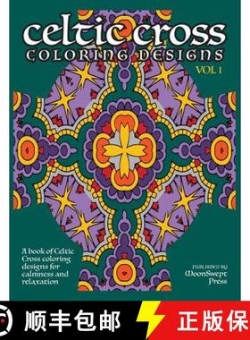预订 Celtic Cross Coloring Book: A book of Celtic Cross coloring designs for calmness and relaxation [9781600870095]