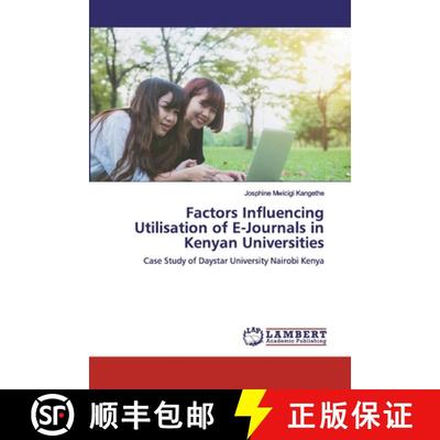 预订 Factors Influencing Utilisation of E-Journals in Kenyan Universities [9786200458599]