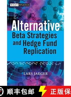 【3-4周达】Alternative Beta Strategies And Hedge Fund Replication [Wiley金融] [9780470754467]