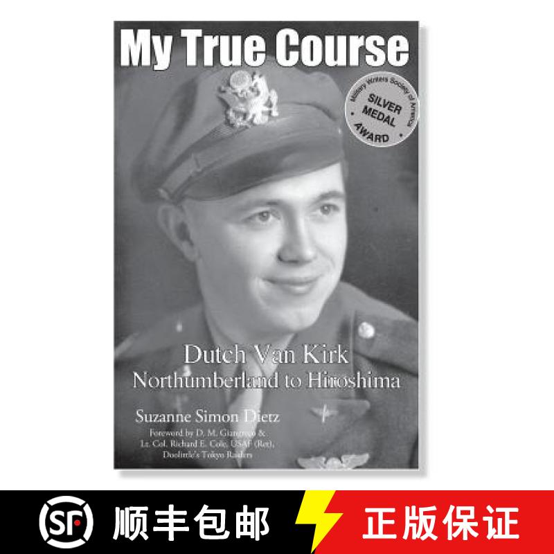 【3-4周达】My True Course: Dutch Van Kirk Northumberland to Hiroshima [9780996887014]
