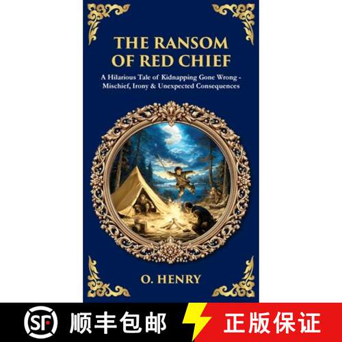 【3-4周达】精装 The Ransom of Red Chief: A Hilarious Tale of Kidnapping Gone Wrong - Mischief, Irony ... [9781806680016]
