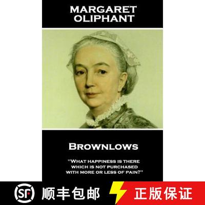 【3-4周达】Margaret Oliphant - Brownlows: 'What happiness is there which is not purchased with more o... [9781787801493]