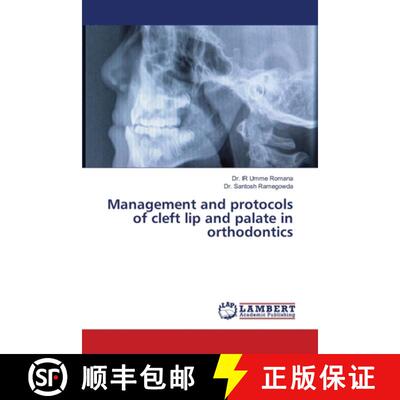 预订 Management and protocols of cleft lip and palate in orthodontics [9786139448166]