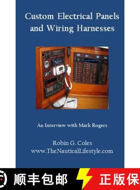 预订 Custom Electrical Panels & Wiring Harnesses: An Interview with Mark Rogers [9780983638117]