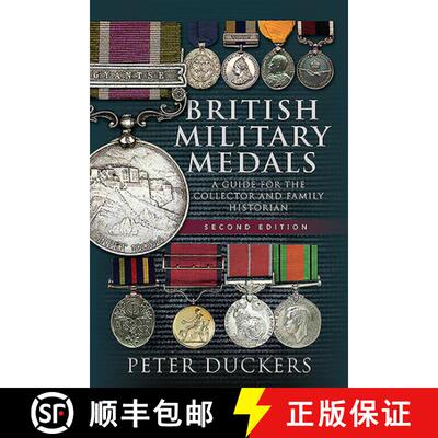 【3-4周达】British Military Medals - Second Edition: A Guide for the Collector and Family Historian [9781526791917]