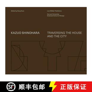 【3-4周达】筱原一男:在空间制造的门槛上 Kazuo Shinohara : On the Threshold of Space-Making [9783037785331]