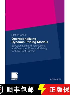 【3-4周达】Operationalizing Dynamic Pricing Models 2011 : Bayesian Demand Forecasting and Customer Ch... [9783834927491]