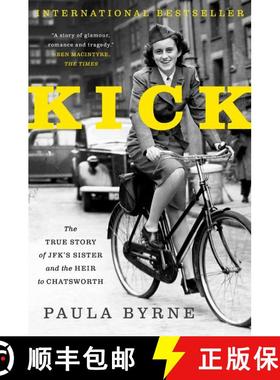 【3-4周达】Kick: The True Story of JFK's Sister and the Heir to Chatsworth [9780062296283]