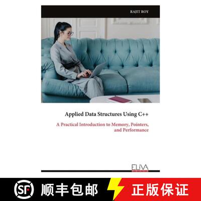 【3-4周达】Applied Data Structures Using C++: A Practical Introduction to Memory, Pointers, and Perfo... [9789999346979]