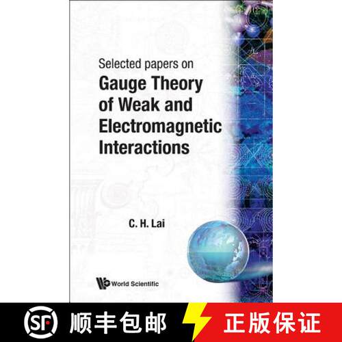 【3-4周达】Gauge Theory Of Weak And Electromagnetic Interactions: Selected Papers [9789971830229]