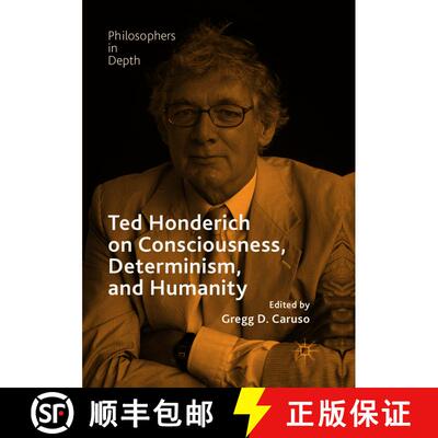 【3-4周达】Ted Honderich on Consciousness, Determinism, and Humanity (Softcover reprint of the origin... [9783319883137]