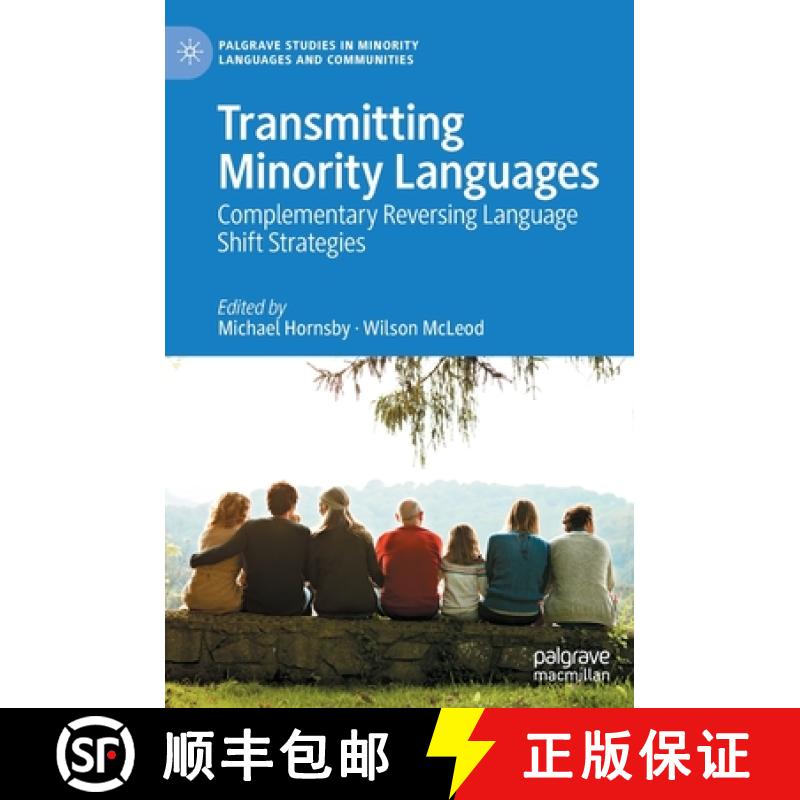 【3-4周达】Transmitting Minority Languages : Complementary Reversing Language Shift Strategies [9783030879099]