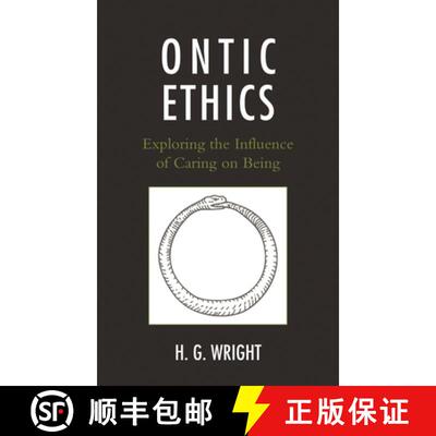 【3-4周达】精装 Ontic Ethics : Exploring the Influence of Caring on Being [9781498520102]