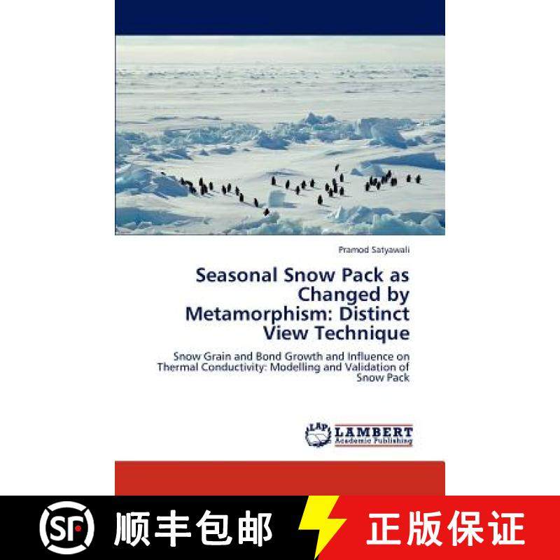 预订 Seasonal Snow Pack as Changed by Metamorphism: Distinct View Technique [9783847370970]