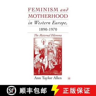 and Western Feminism Maternal 9781349526901 The Motherhood 4周达 1890 Europe Dilemma 1970